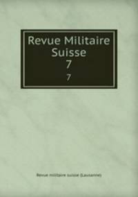 Revue Militaire Suisse. 7