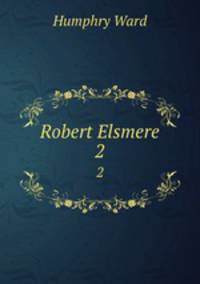 Robert Elsmere. 2