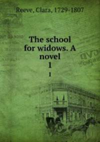 The school for widows. A novel. 1