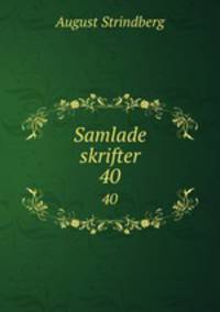 Samlade skrifter.. 40