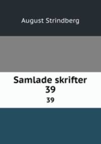 Samlade skrifter.. 39