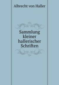 Sammlung kleiner hallerischer Schriften