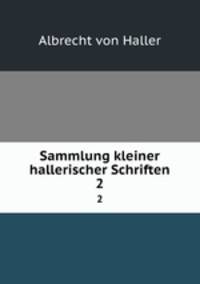 Sammlung kleiner hallerischer Schriften. 2