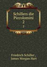 Schillers die Piccolomini. 2