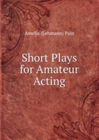 Short Plays for Amateur Acting