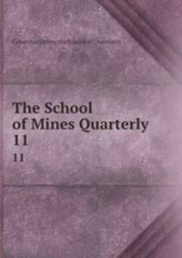 The School of Mines Quarterly. 11