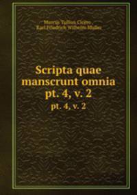 Scripta quae manscrunt omnia.. pt. 4, v. 2