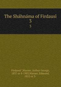 The Sha?hna?ma of Firdausi?