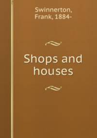 Shops and houses