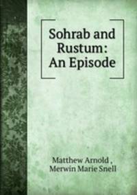 Sohrab and Rustum: An Episode