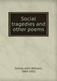 Social tragedies and other poems