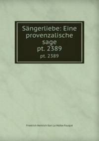 Sngerliebe: Eine provenzalische sage. pt. 2389