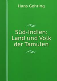 Sud-indien: Land und Volk der Tamulen