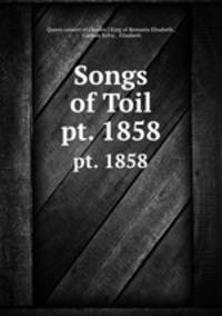 Songs of Toil. pt. 1858