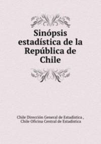 Sinopsis estadistica de la Republica de Chile
