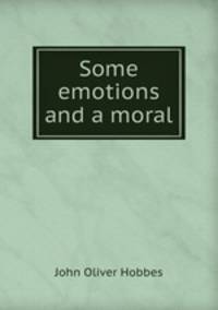 Some emotions and a moral