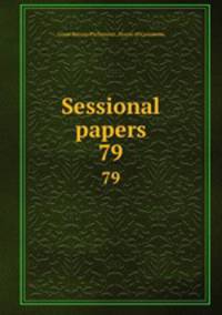 Sessional papers. 79
