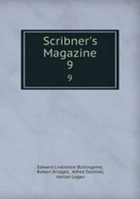 Scribner`s Magazine. 9