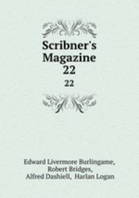 Scribner`s Magazine. 22