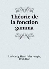 The?orie de la fonction gamma