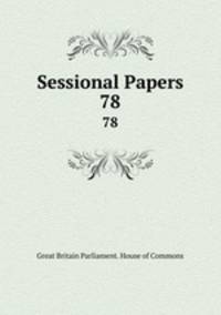 Sessional Papers. 78