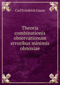 Theoria combinationis observationum erroribus minimis obnoxiae