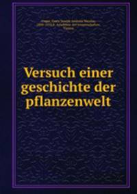 Versuch einer geschichte der pflanzenwelt