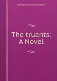 The truants: A Novel