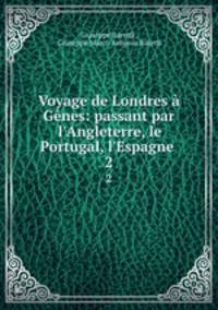 Voyage de Londres a Genes: passant par l