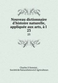 Nouveau dictionnaire d`histoire naturelle, applique aux arts, l .. 23