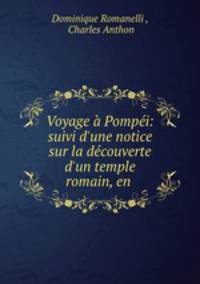 Voyage a Pompei: suivi d