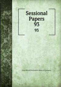 Sessional Papers. 93