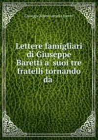 Lettere famigliari di Giuseppe Baretti a