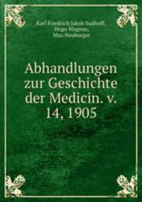Abhandlungen zur Geschichte der Medicin. v. 14, 1905