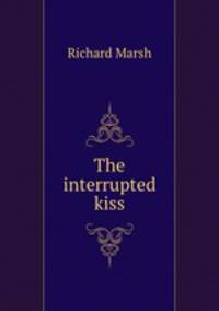 The interrupted kiss
