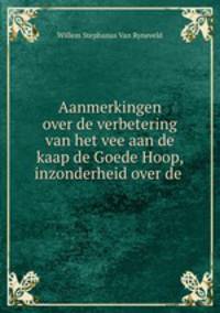 Aanmerkingen over de verbetering van het vee aan de kaap de Goede Hoop, inzonderheid over de .
