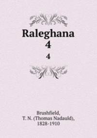 Raleghana. 4