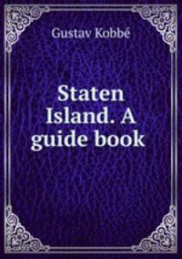 Staten Island. A guide book