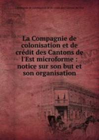 La Compagnie de colonisation et de credit des Cantons de l