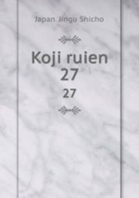 Koji ruien. 27
