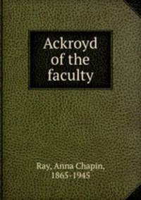 Ackroyd of the faculty