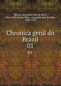 Chronica geral do Brazil. 01