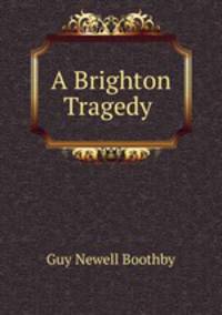 A Brighton Tragedy .