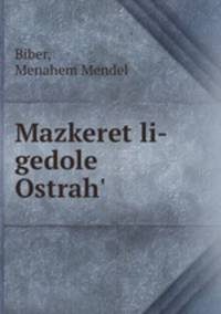 Mazkeret li-gedole Ostrah
