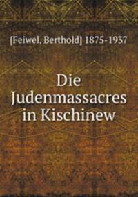 Die Judenmassacres in Kischinew