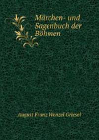 Marchen- und Sagenbuch der Bohmen