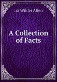 A Collection of Facts