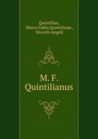 M. F. Quintilianus