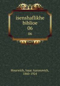 isenshaflikhe biblioe. 06