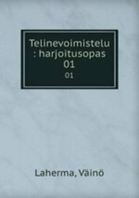 Telinevoimistelu : harjoitusopas. 01